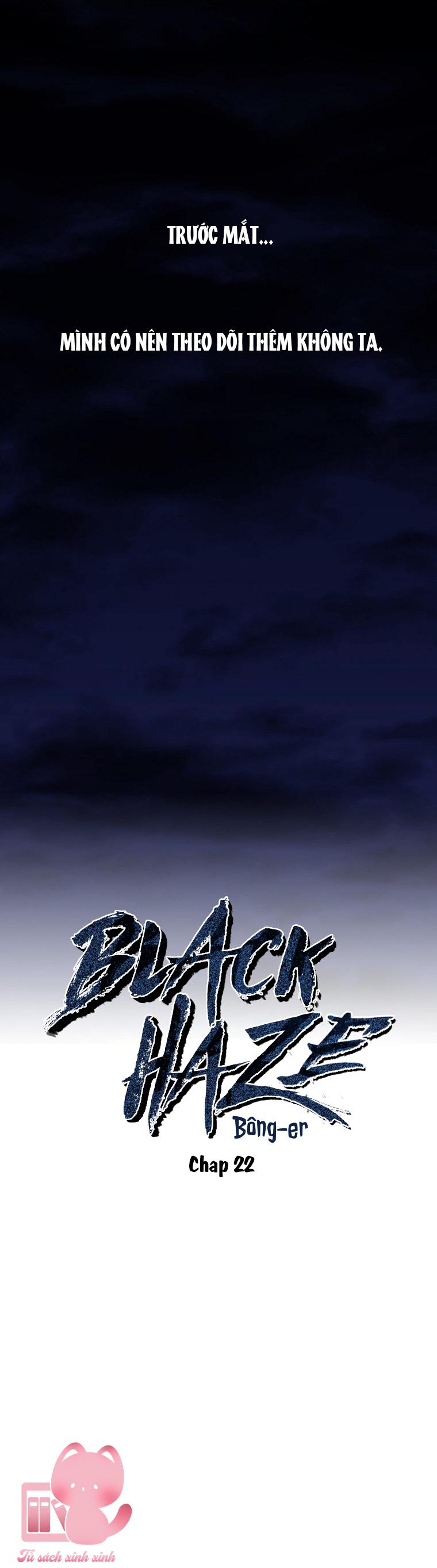 Black Haze Chapter 22 - Trang 4