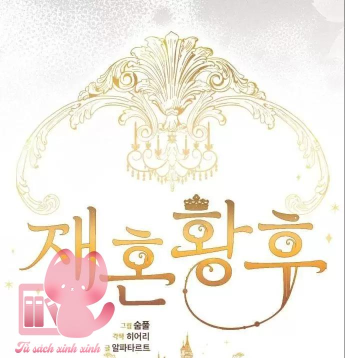 Hoàng Hậu Tái Hôn Chapter 132 - Trang 4