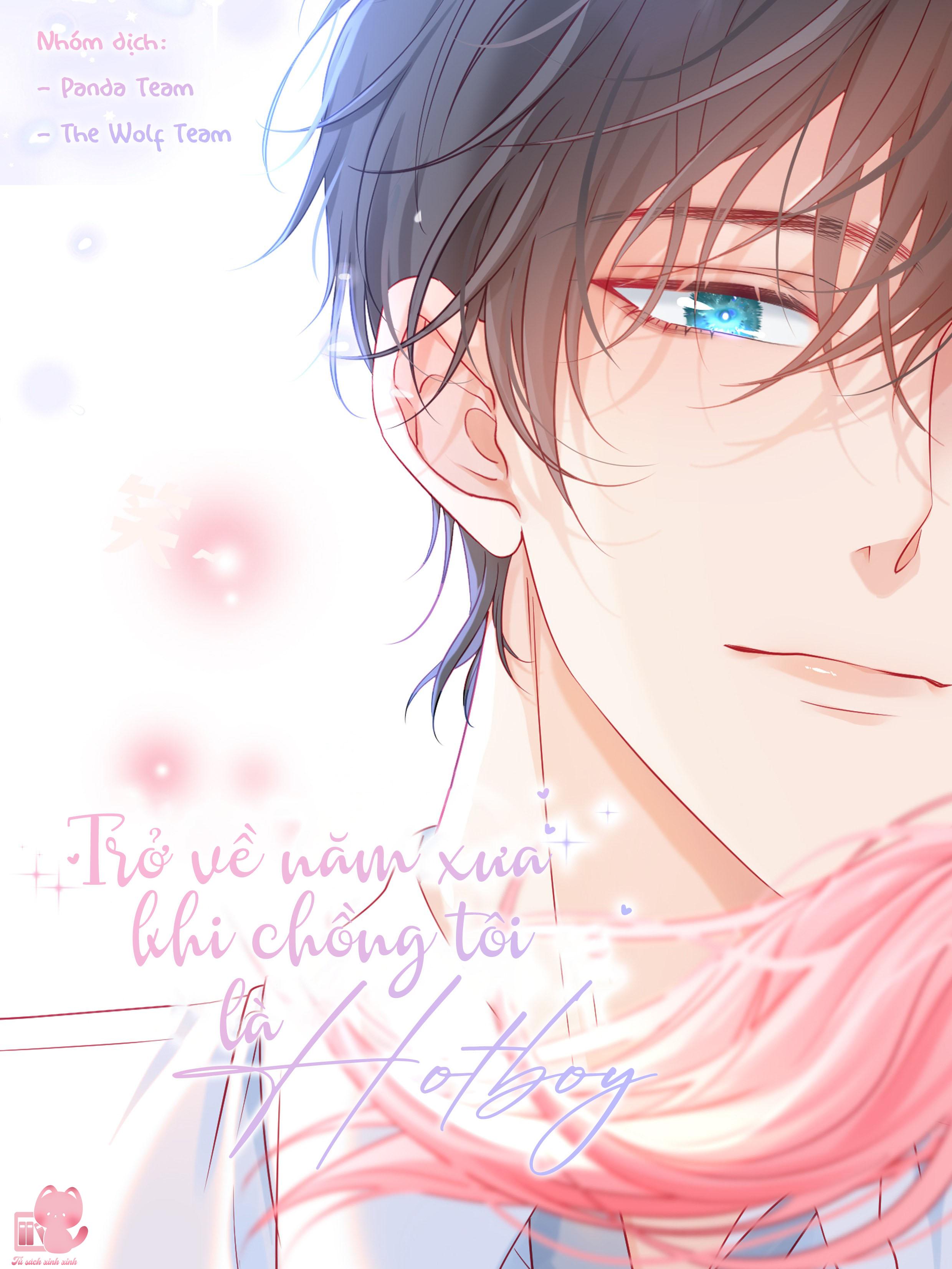 Trở Về Năm Xưa Khi Chồng Tôi Là Hot Boy Chap 1 - Trang 2