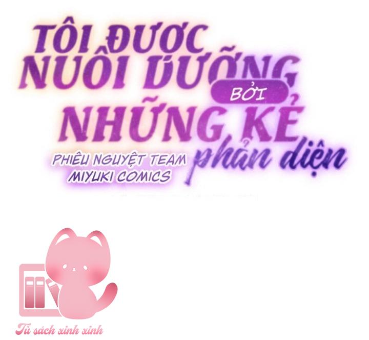 Tôi Được Nuôi Dưỡng Bởi Những Kẻ Phản Diện Chap 63 - Trang 3