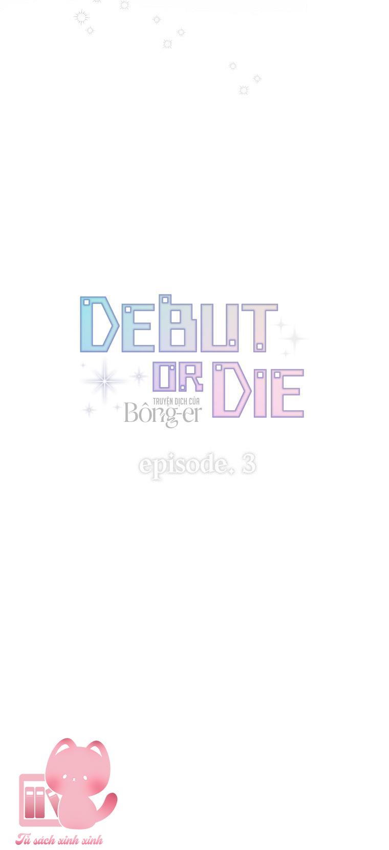 Debut Or Die Chapter 3 - Next Chapter 4