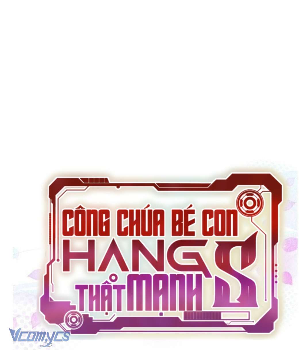 Công Chúa Bé Con Hạng S Thật Mạnh Chapter 15 - Trang 4