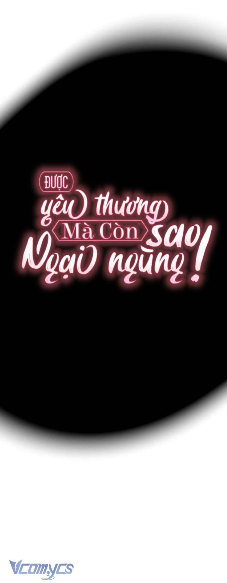 Được Yêu Thương Mà Còn Ngại Ngùng Sao! Chap 66 - Trang 2