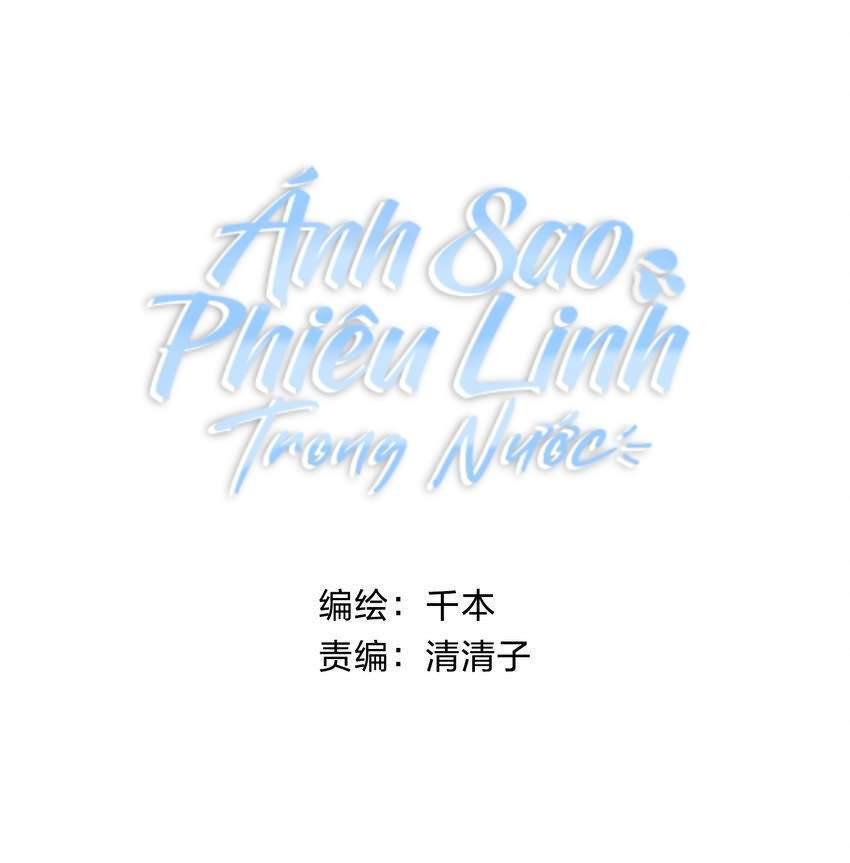 Ánh Sao Phiêu Linh Trong Nước Chapter 2 - Next Chapter 3