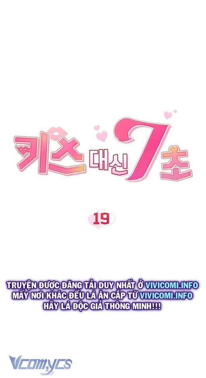 [18+] 7 Giây Thay Vì Một Nụ Hôn Chap 19 - Trang 2