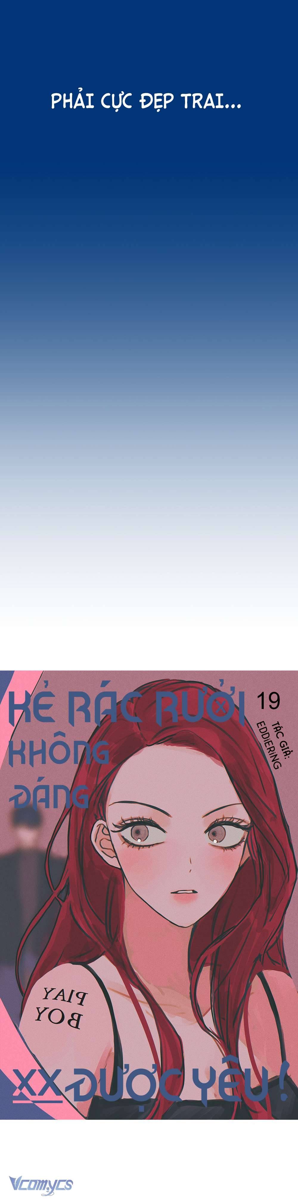 Kẻ Rác Rưởi Không Đáng Được Yêu Chapter 19 - Trang 4