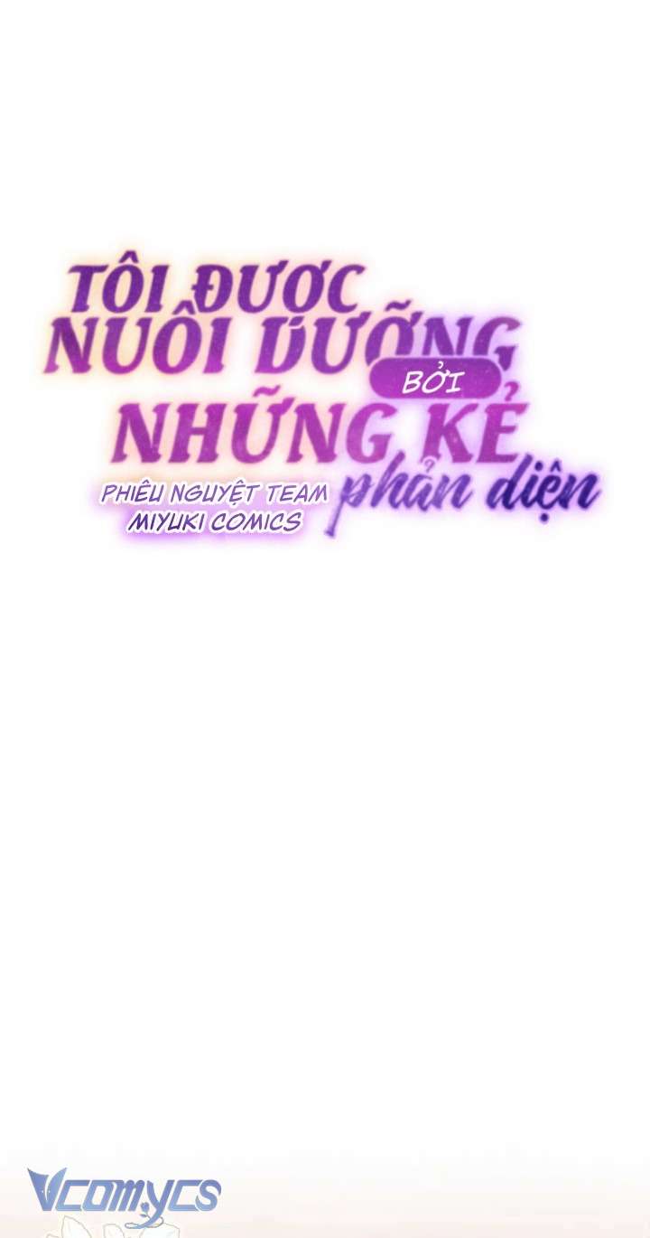 Tôi Được Nuôi Dưỡng Bởi Những Kẻ Phản Diện Chap 67 - Next Chap 68
