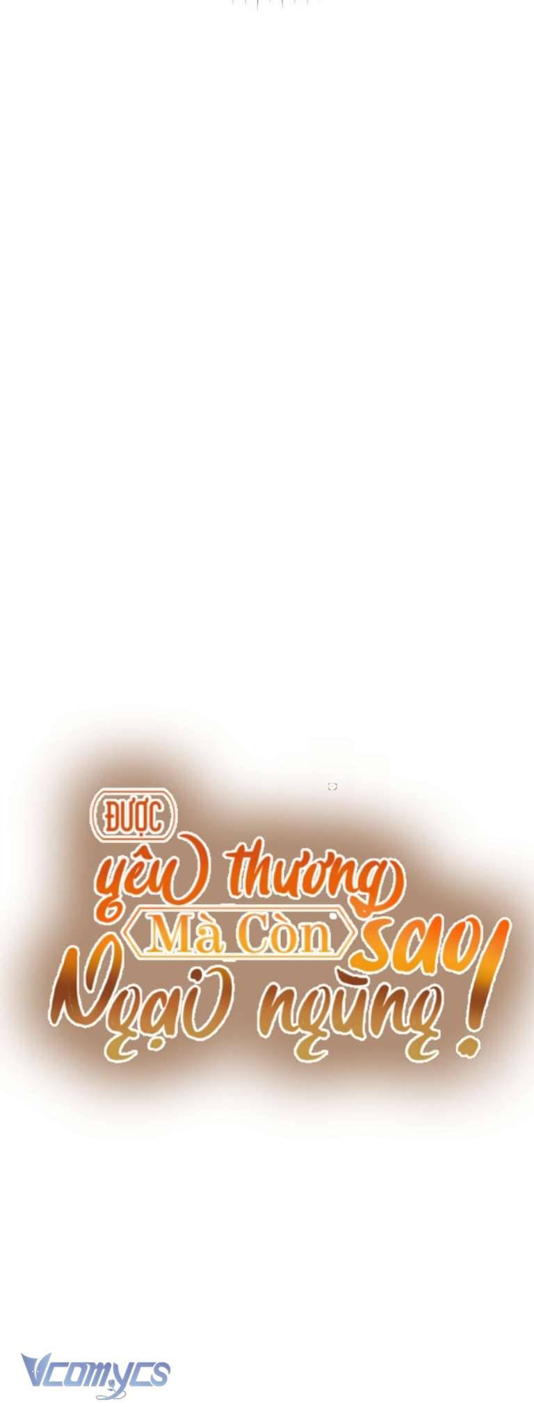 Được Yêu Thương Mà Còn Ngại Ngùng Sao! Chap 71 - Trang 4