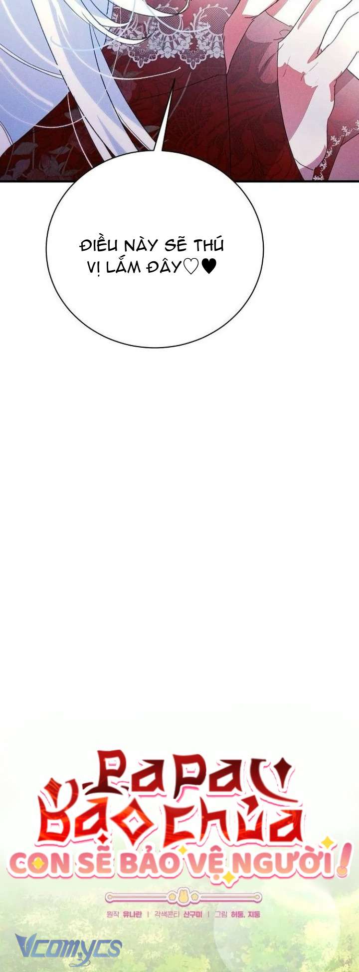 Papa Bạo Chúa, Con Sẽ Bảo Vệ Người! Chap 19 - Next Chap 20