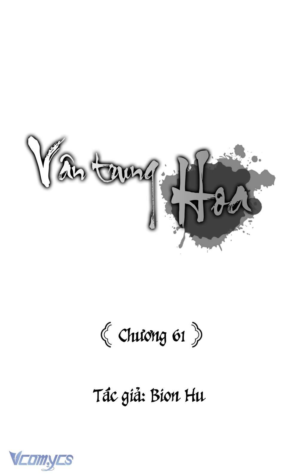 Vân Trung Hoa Chapter 61 - Trang 4