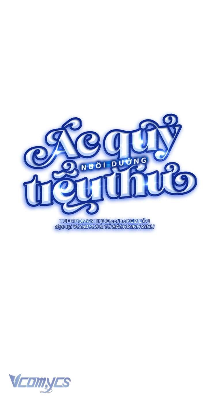 Ác Quỷ Nuôi Dưỡng Tiểu Thư Chapter 11 - Trang 4