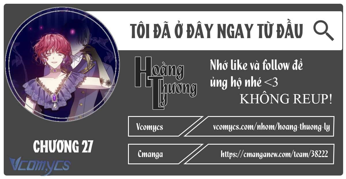 Tôi Đã Ở Đây Ngay Từ Đầu Chapter 27 - Trang 4