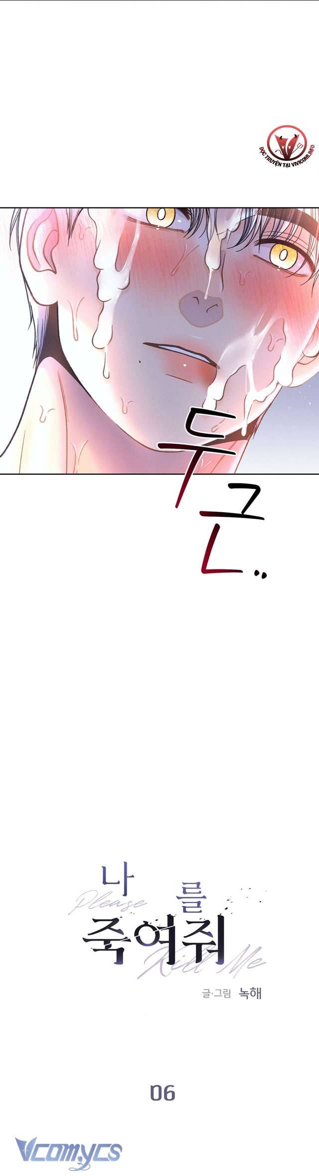 [18+] Hãy Giết Tôi Đi Chapter 6 - Next Chapter 7