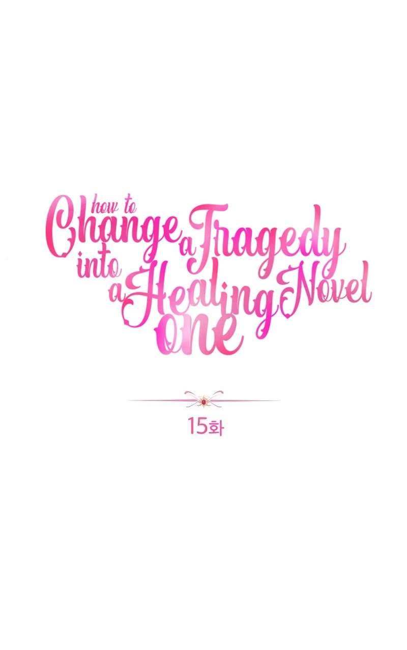 Cách Để Biến Cuốn Tiểu Thuyết Bi Kịch Thành Cuốn Tiểu Thuyết Chữa Lành Chap 15 - Trang 2