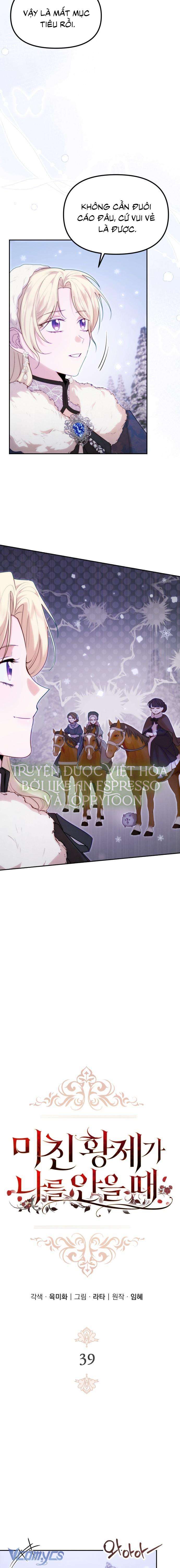 Hoàng Đế Điên Cuồng Ôm Lấy Tôi Chapter 39 - Next Chapter 40