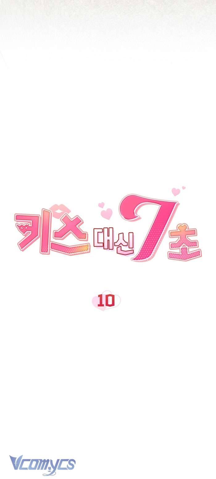 [18+] 7 Giây Thay Vì Một Nụ Hôn Chap 10 - Trang 2