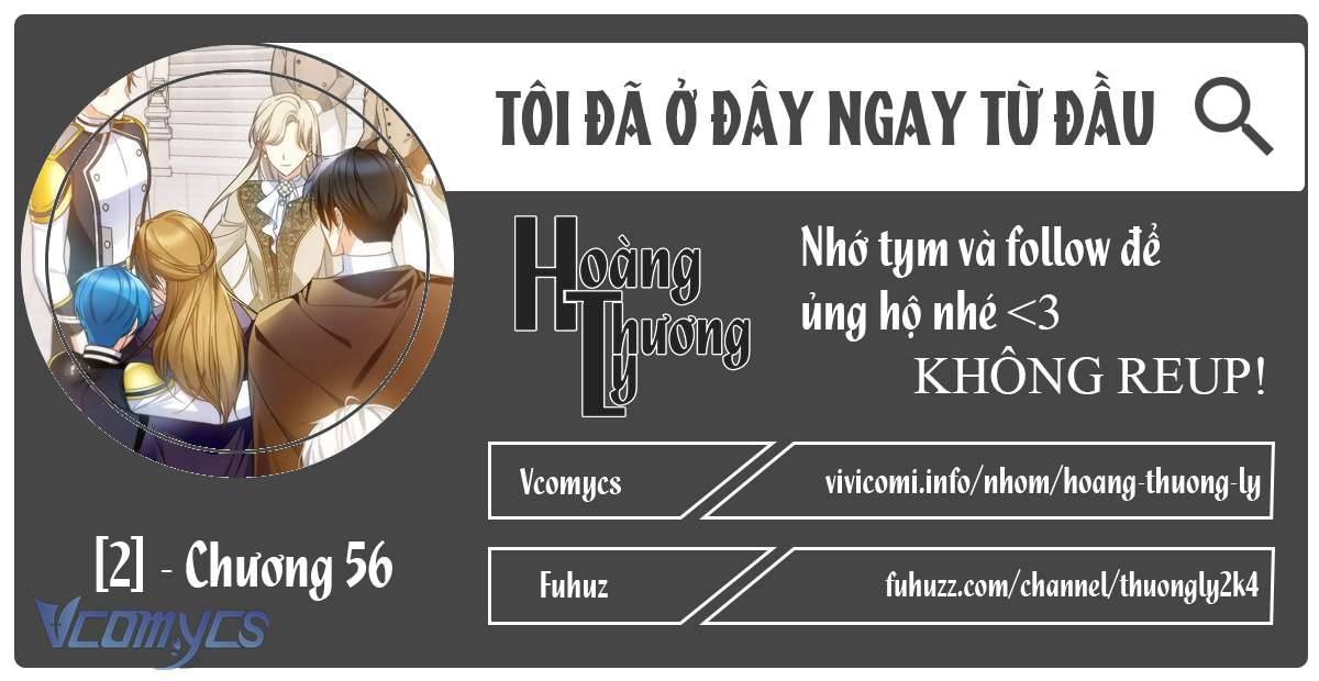 Tôi Đã Ở Đây Ngay Từ Đầu Chapter 56 - Next Chap 57