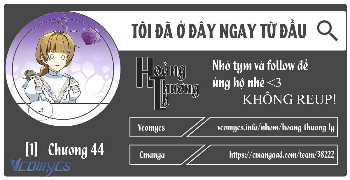 Tôi Đã Ở Đây Ngay Từ Đầu Chapter 44 - Next Chapter 45
