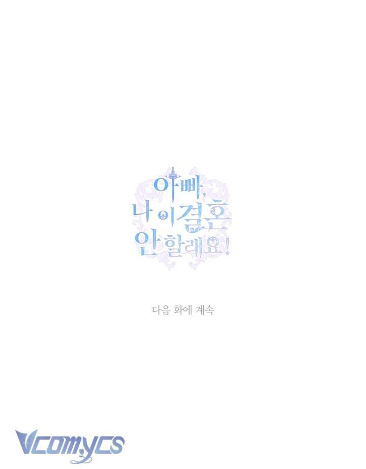 Cha À, Con Không Muốn Kết Hôn Đâu Chap 97 - Next Chap 98