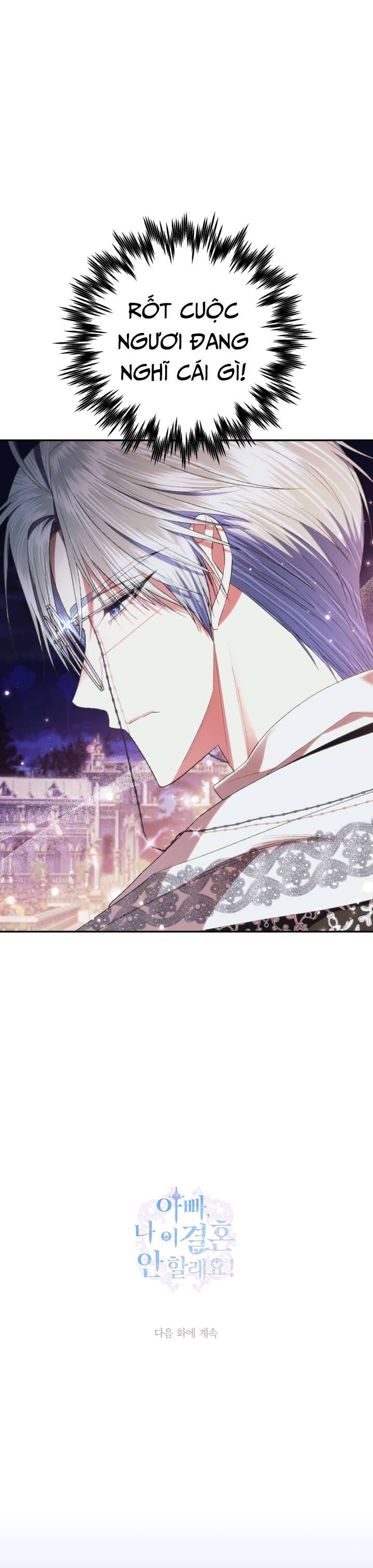 Cha À, Con Không Muốn Kết Hôn Đâu Chap 59 - Next Chap 60