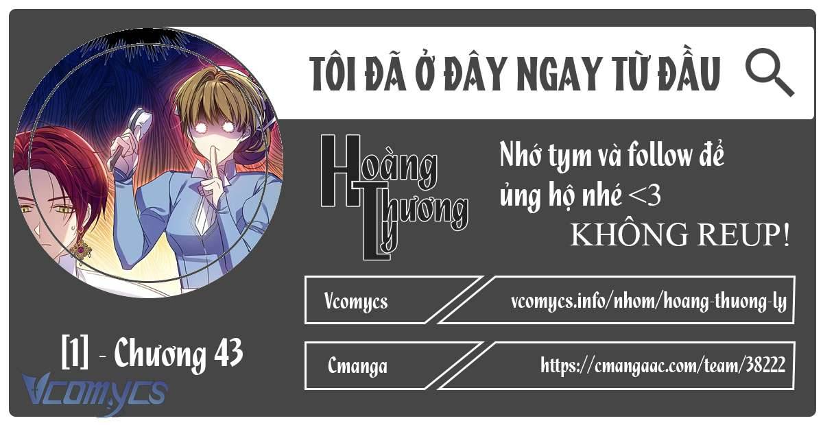 Tôi Đã Ở Đây Ngay Từ Đầu Chapter 43 - Next Chapter 44
