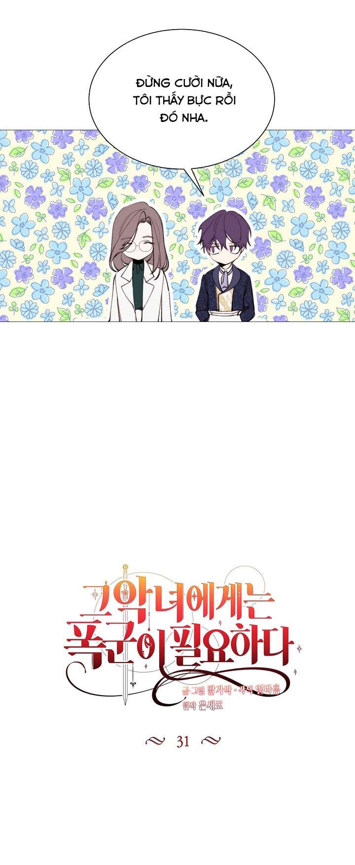 Ác Nữ Cần Bạo Chúa Chapter 31 - Trang 4