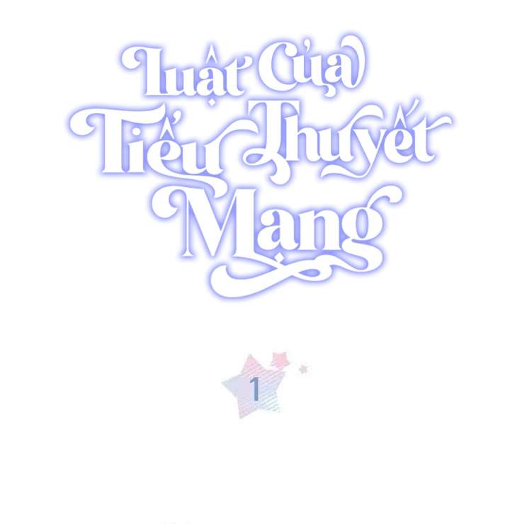 Luật Của Tiểu Thuyết Mạng Chapter 1 - Trang 4