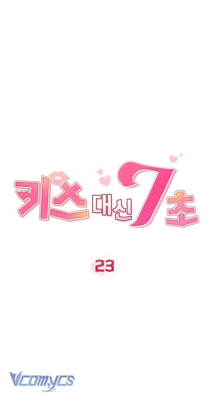 [18+] 7 Giây Thay Vì Một Nụ Hôn Chap 23 - Trang 2