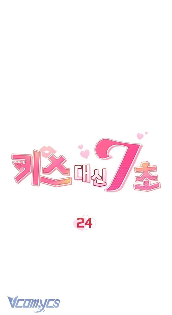 [18+] 7 Giây Thay Vì Một Nụ Hôn Chap 24 - Trang 2