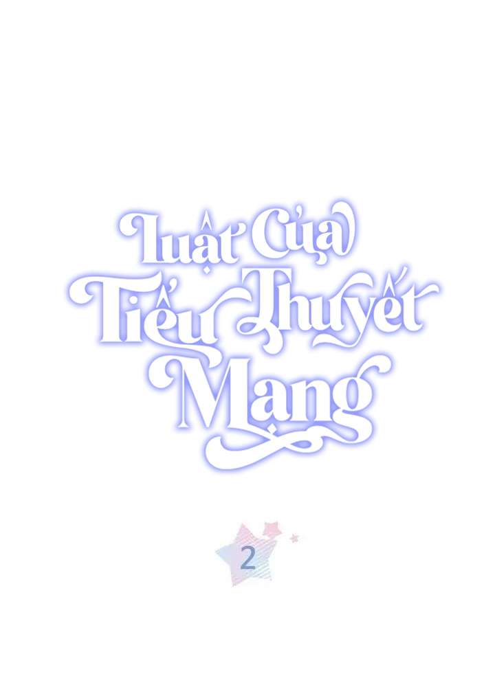 Luật Của Tiểu Thuyết Mạng Chapter 2 - Trang 4