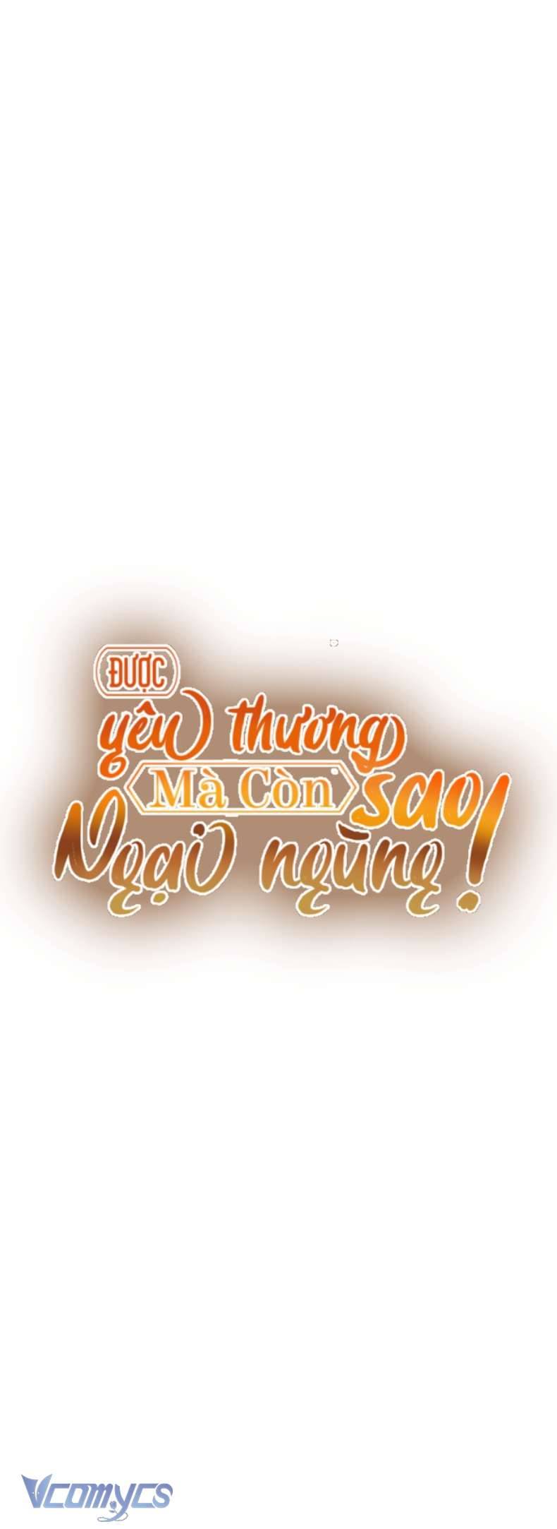 Được Yêu Thương Mà Còn Ngại Ngùng Sao! Chap 60 - Trang 4