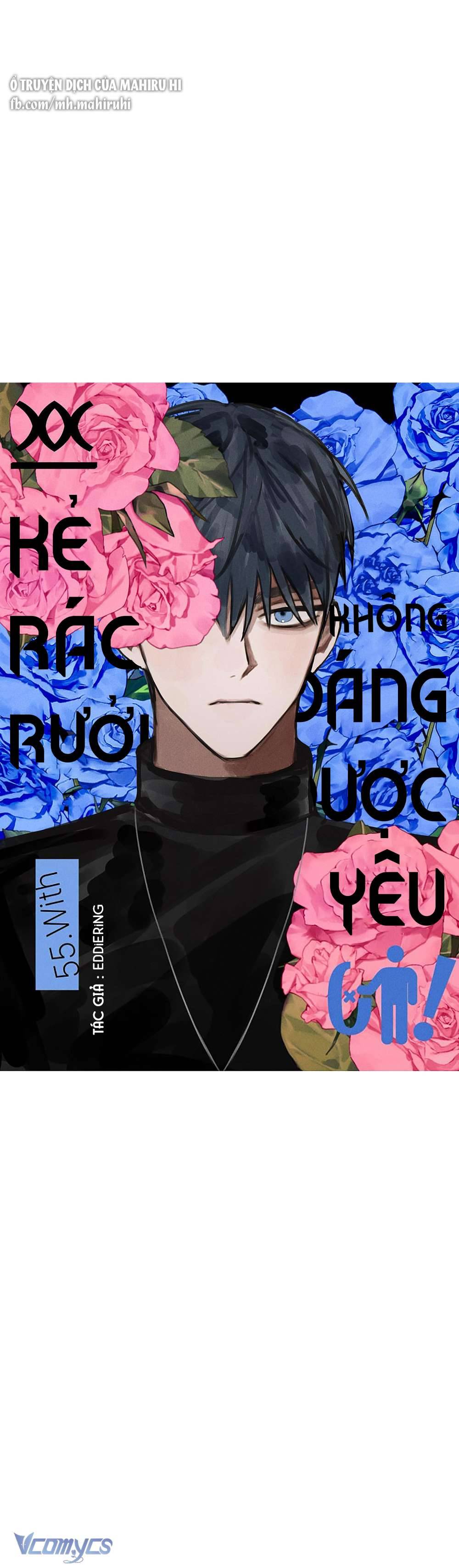 Kẻ Rác Rưởi Không Đáng Được Yêu Chapter 55 - Trang 4