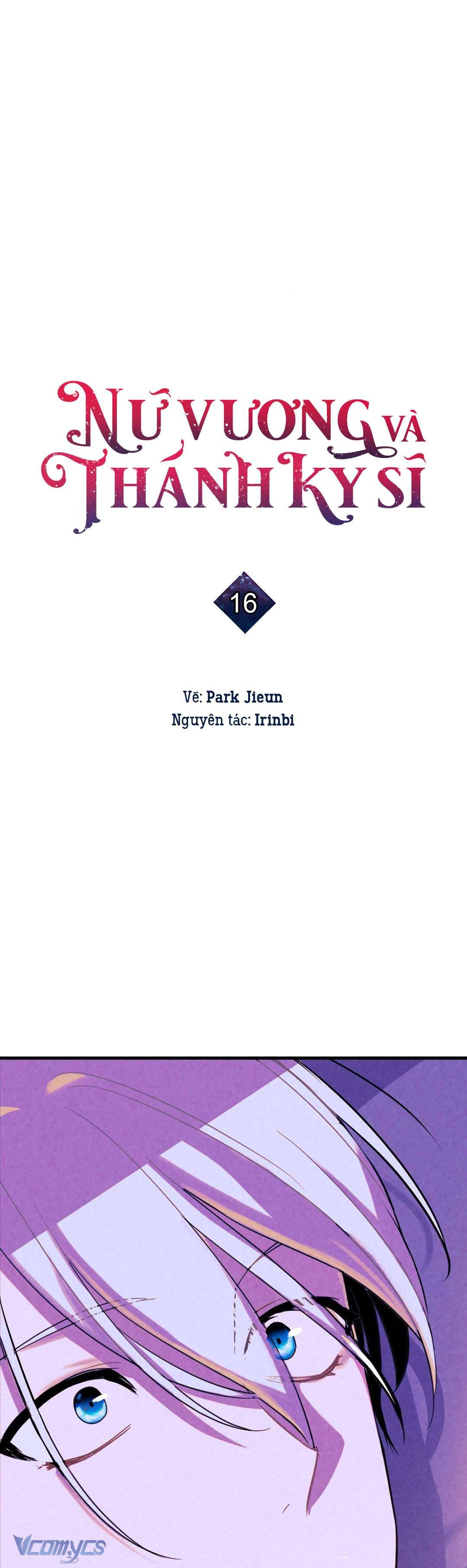 Nữ Vương Và Thánh Kỵ Sĩ Chap 16 - Trang 2