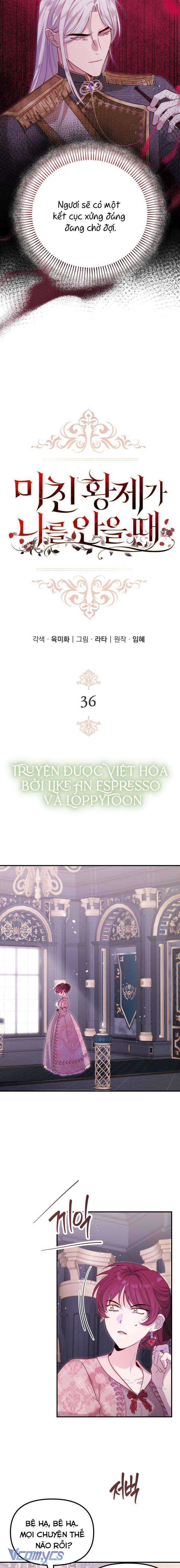 Hoàng Đế Điên Cuồng Ôm Lấy Tôi Chapter 36 - Trang 4