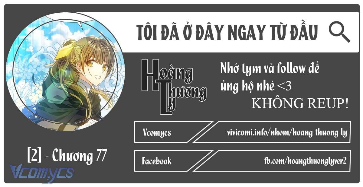 Tôi Đã Ở Đây Ngay Từ Đầu Chapter 77 - Trang 4