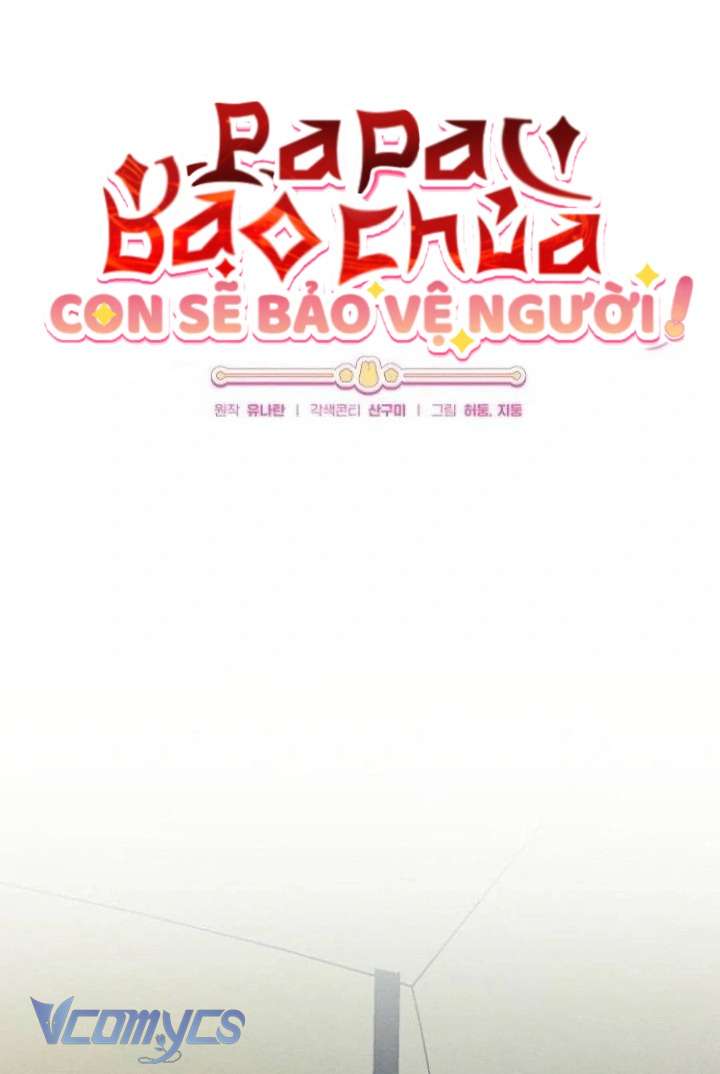 Papa Bạo Chúa, Con Sẽ Bảo Vệ Người! Chap 20 - Trang 2