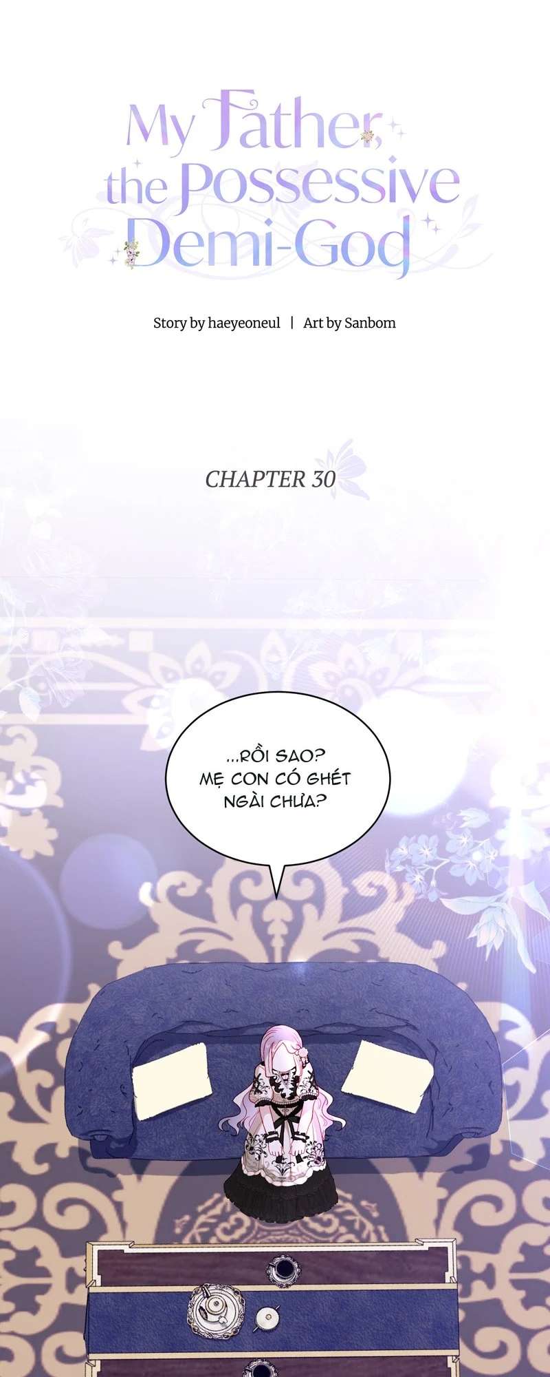Một Ngày Nọ Bỗng Dưng Cha Xuất Hiện Chapter 30 - Trang 4