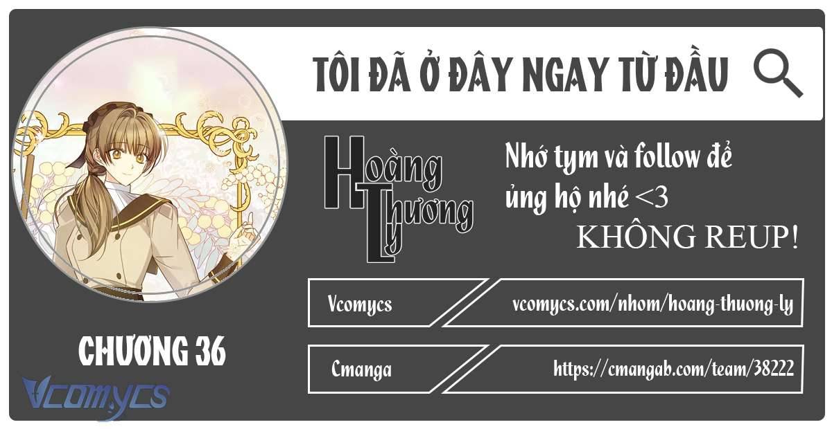 Tôi Đã Ở Đây Ngay Từ Đầu Chapter 36 - Next Chapter 37