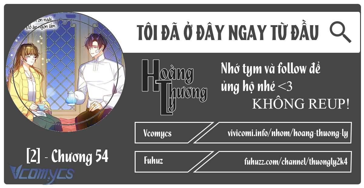 Tôi Đã Ở Đây Ngay Từ Đầu Chap 54 - Next Chapter 54.1