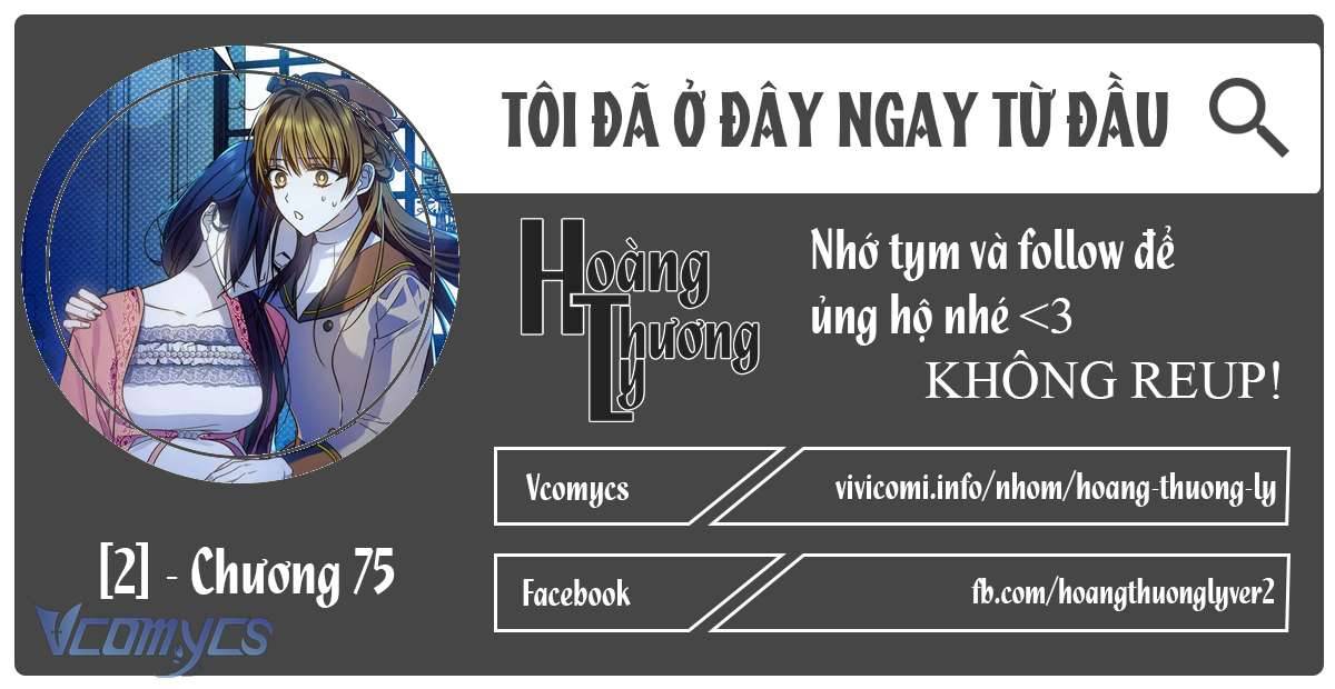 Tôi Đã Ở Đây Ngay Từ Đầu Chapter 75 - Next Chapter 76