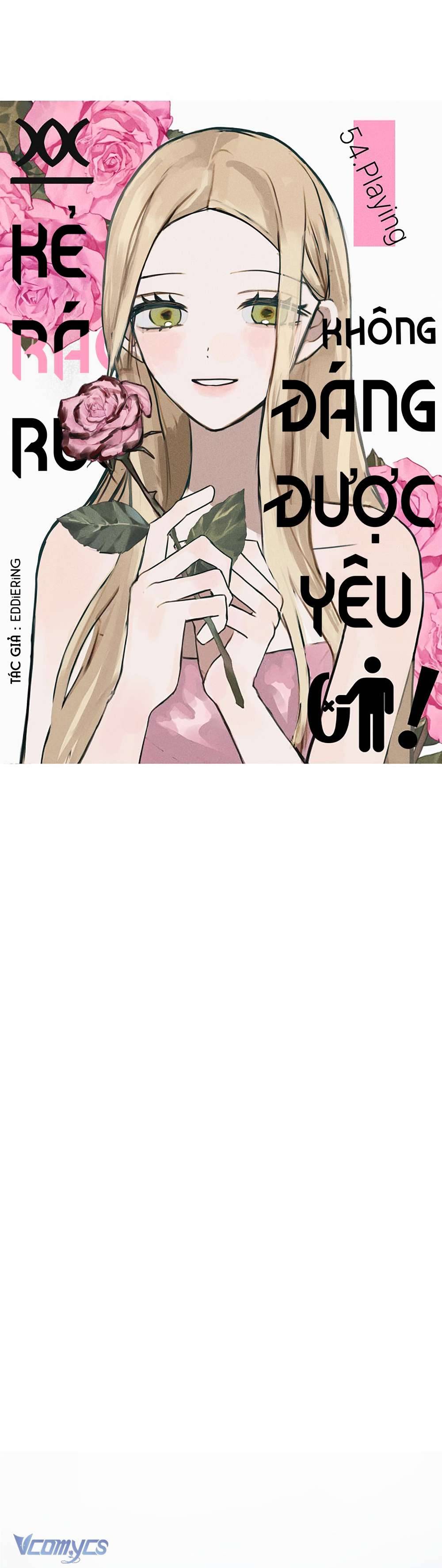 Kẻ Rác Rưởi Không Đáng Được Yêu Chapter 54 - Trang 4