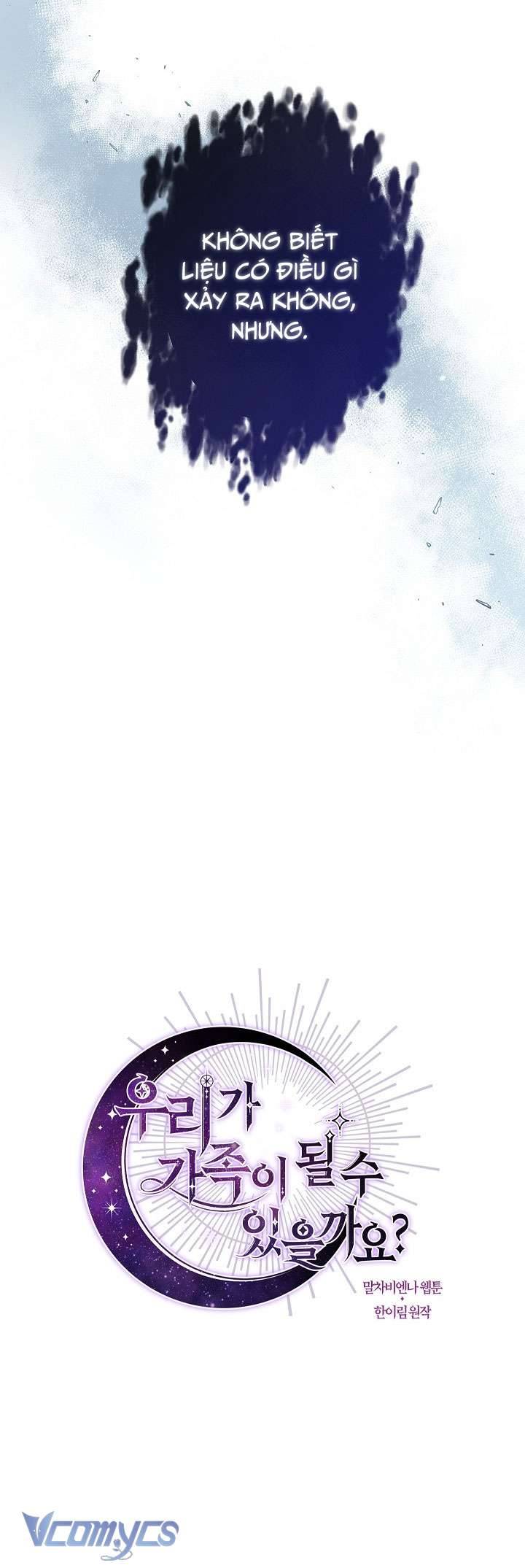 Chúng Ta Có Thể Trở Thành Một Gia Đình Được Không? Chap 106 - Trang 2