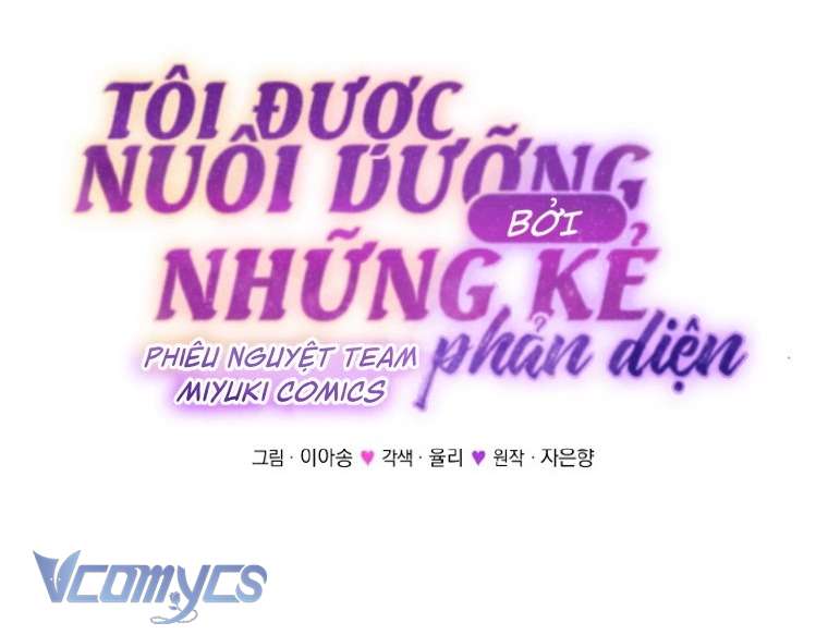 Tôi Được Nuôi Dưỡng Bởi Những Kẻ Phản Diện Chap 76 - Trang 3