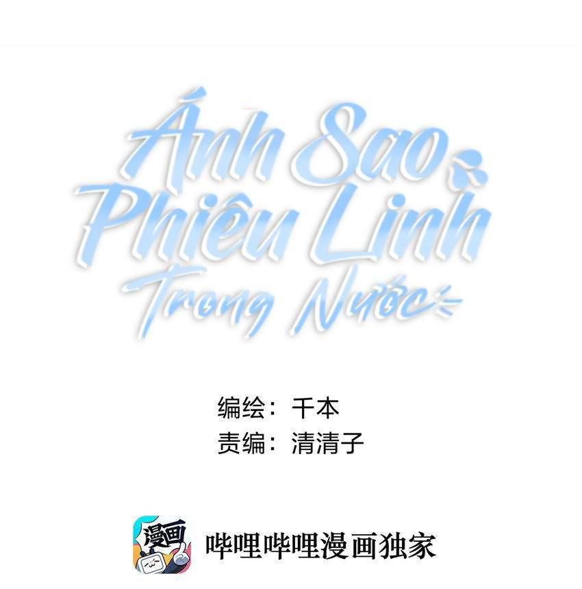 Ánh Sao Phiêu Linh Trong Nước Chapter 7 - Next Chapter 8