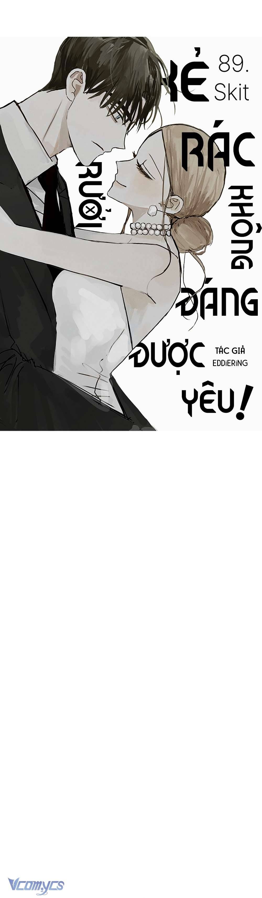 Kẻ Rác Rưởi Không Đáng Được Yêu Chapter 89 - Next Chapter 90