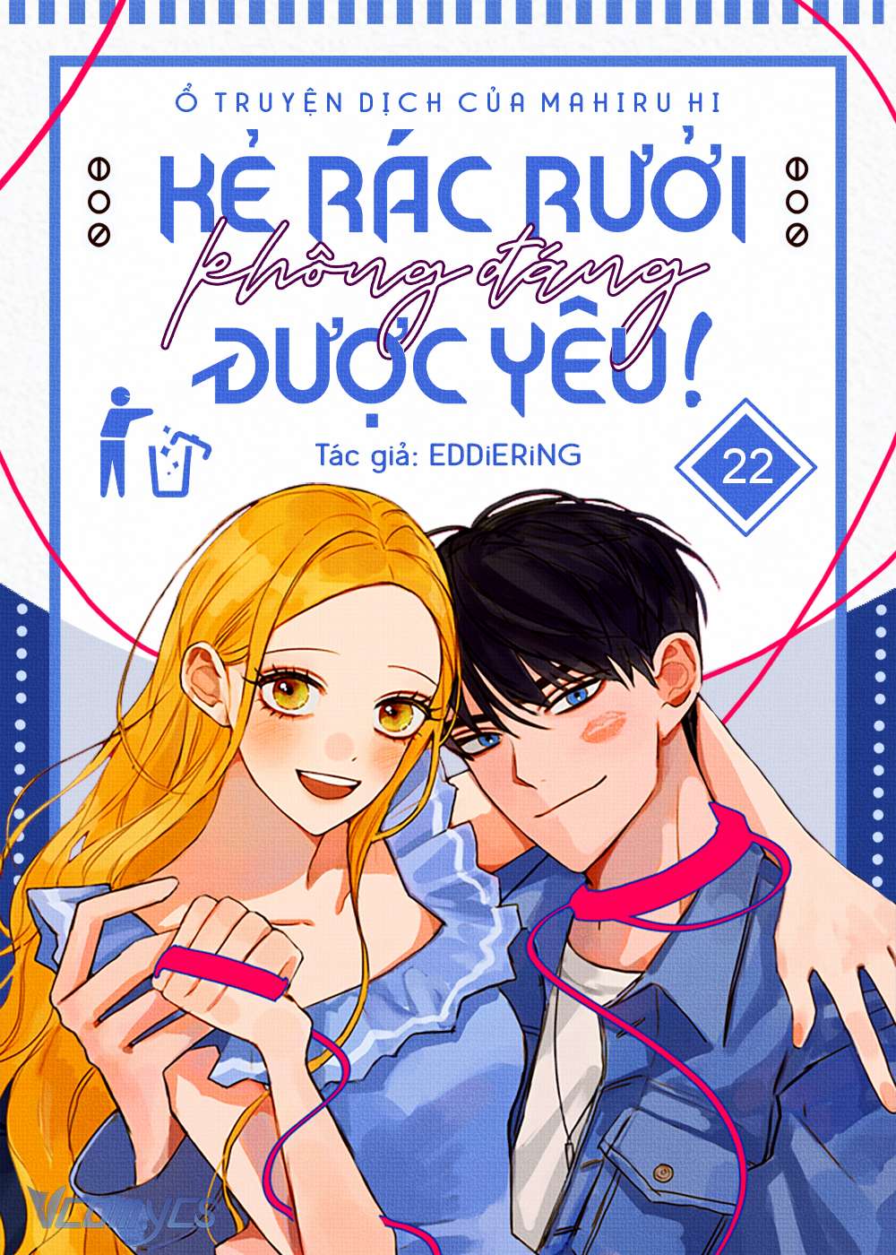 Kẻ Rác Rưởi Không Đáng Được Yêu Chapter 22 - Next Chapter 23