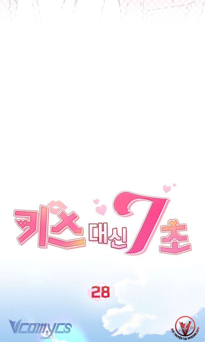 [18+] 7 Giây Thay Vì Một Nụ Hôn Chap 28 - Next Chap 29
