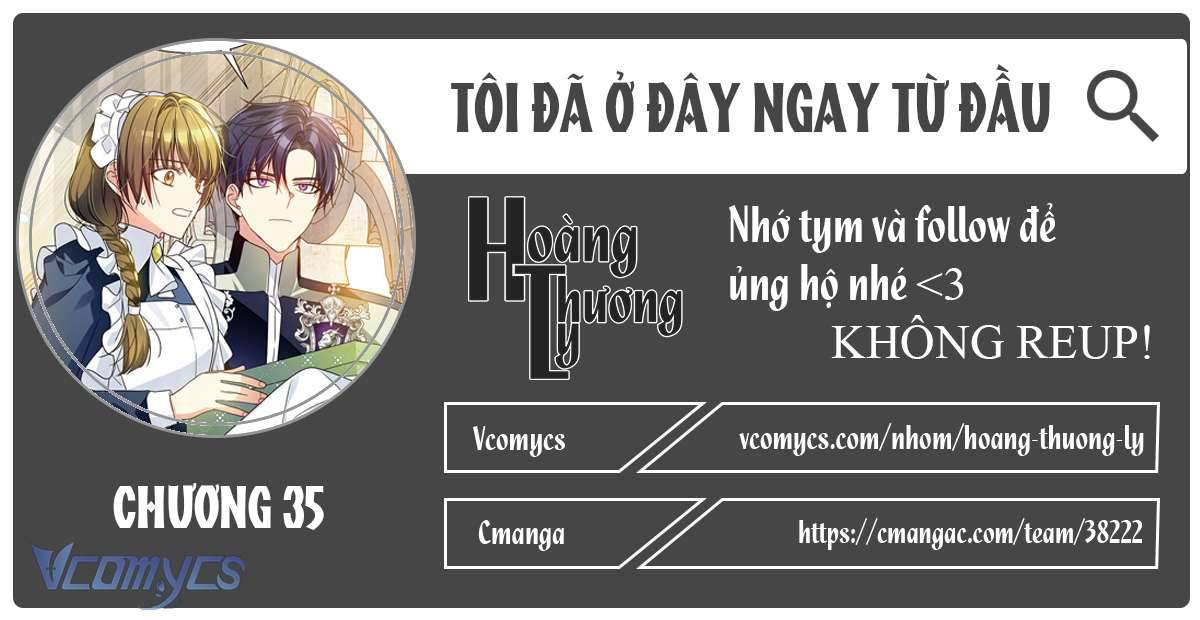 Tôi Đã Ở Đây Ngay Từ Đầu Chapter 35 - Next Chapter 36