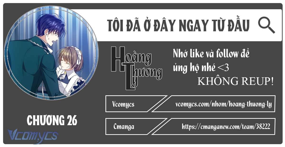 Tôi Đã Ở Đây Ngay Từ Đầu Chapter 26 - Next Chapter 27