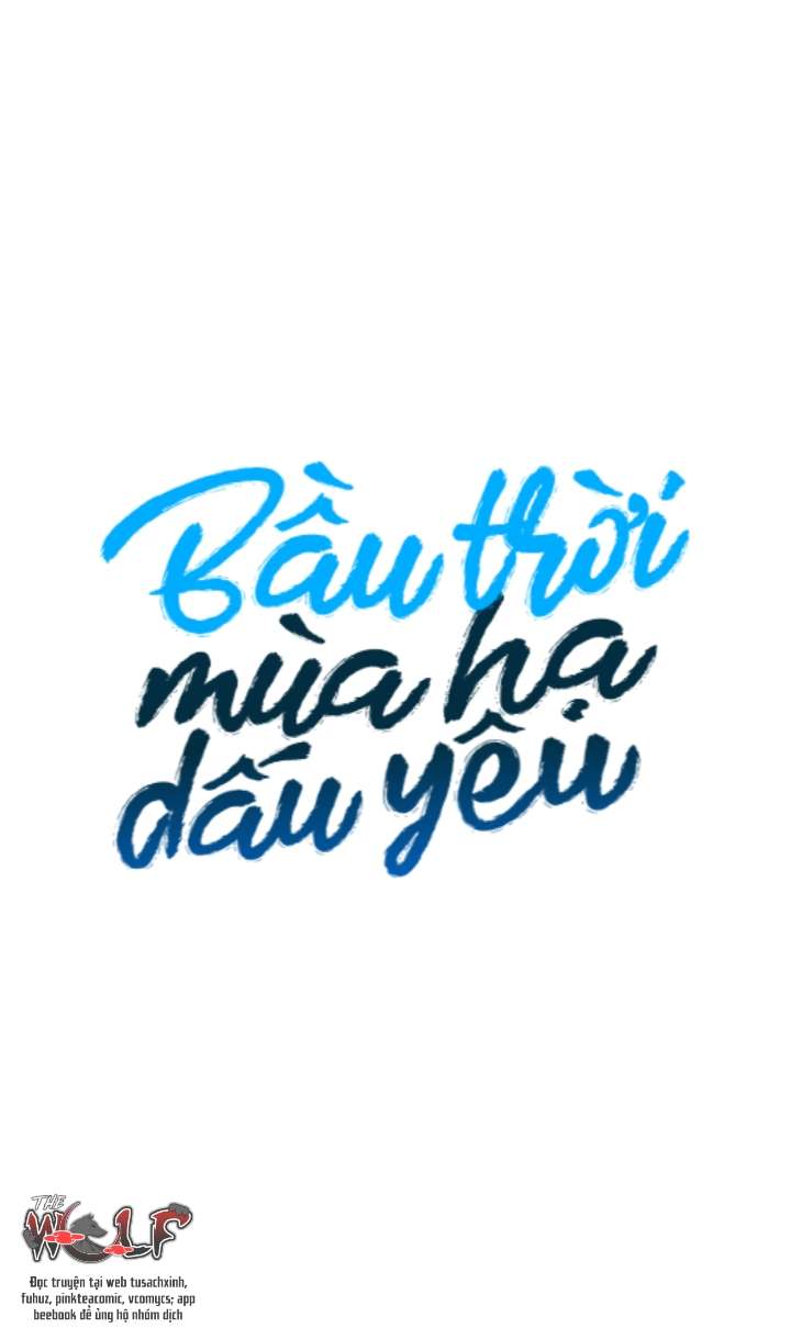Bầu Trời Mùa Hạ Dấu Yêu Chapter 4 - Trang 4